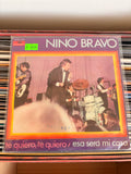 NINO BRAVO te quiero, te quiero / esa será mi casa