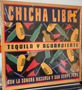 CHICHA LIBRE Tequila y aguardiente con la sonora Mazuren y son Rompe Pera